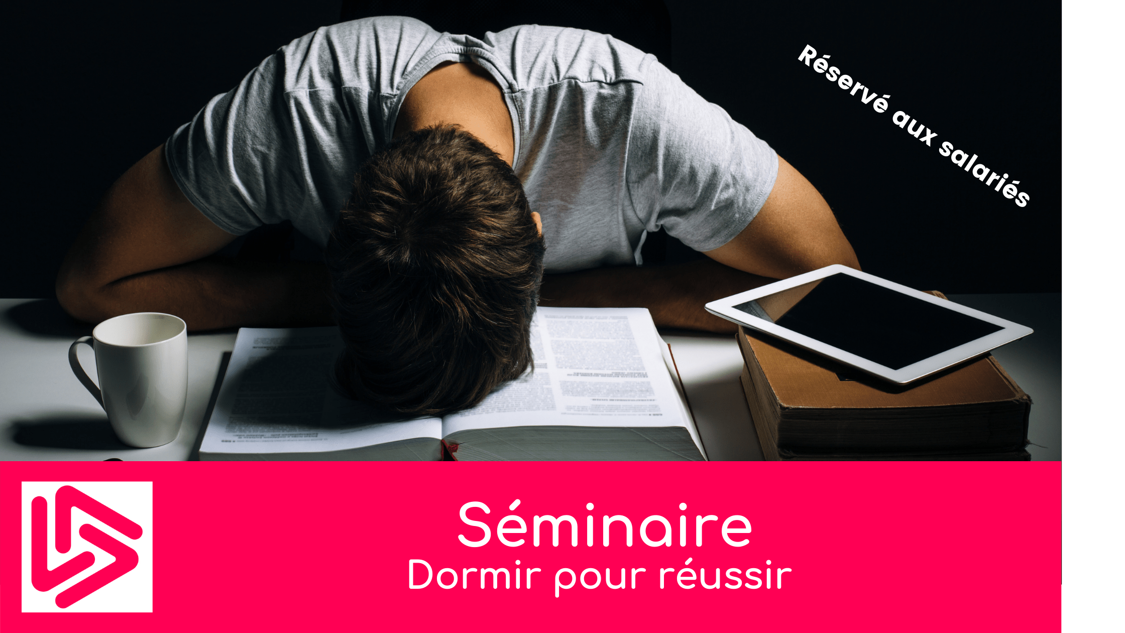 Séminaire "Dormir pour réussir"